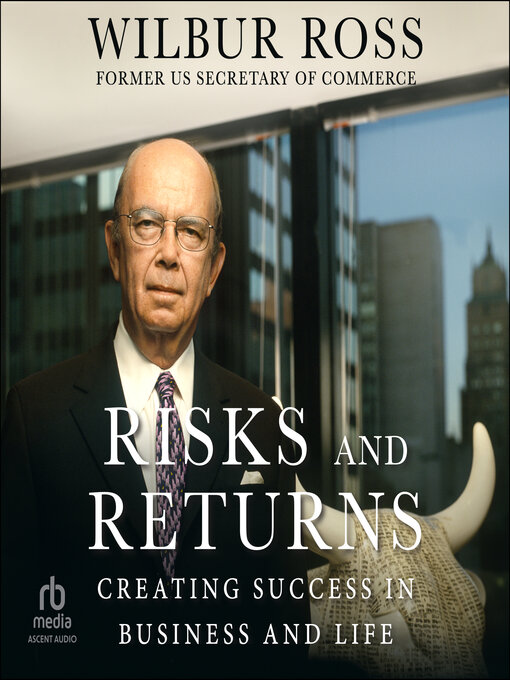 Title details for Risks and Returns by Wilbur Ross - Available